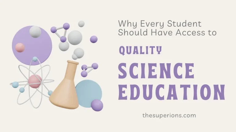 Why Every Student Should Have Access to Quality Science Education