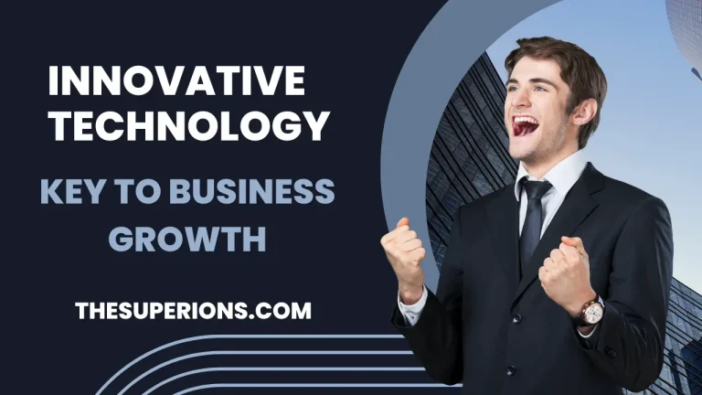 Why Innovative Technology is Key to Business Growth