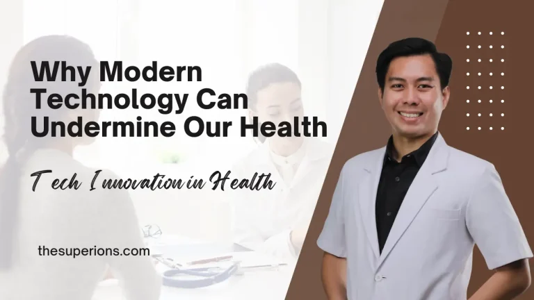 Why Modern Technology Can Undermine Our Health