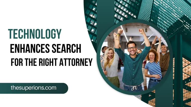 Why Technology Enhances Your Search for the Right Attorney