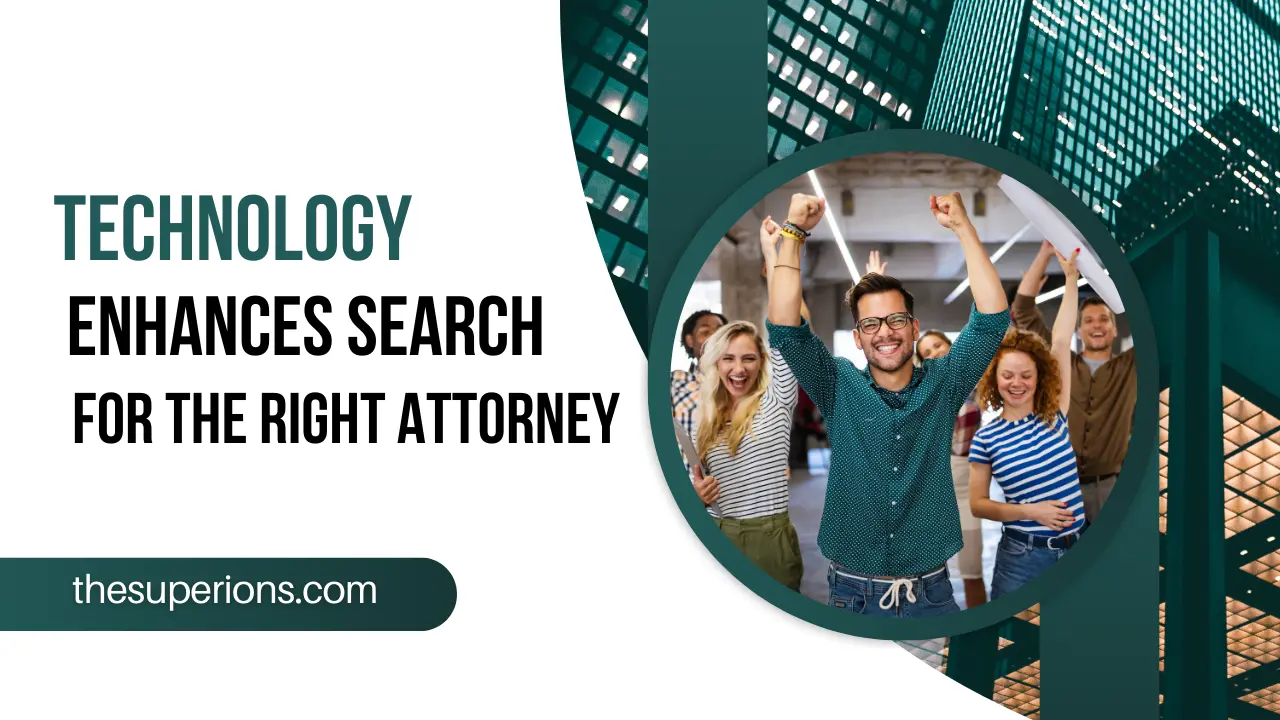 Why Technology Enhances Your Search for the Right Attorney