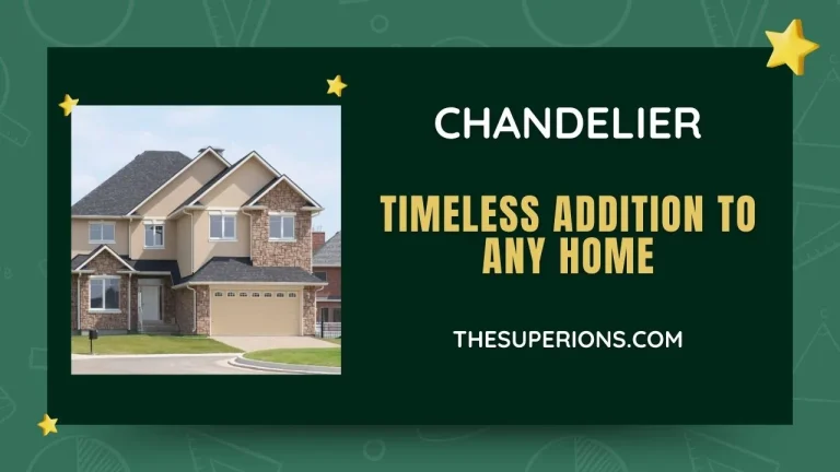 Why a Chandelier is a Timeless Addition to Any Home