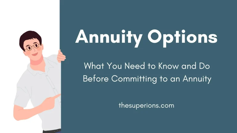Annuity Options What You Need to Know and Do Before Committing to an Annuity