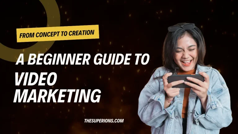 From Concept to Creation A Beginner's Guide to Video Marketing