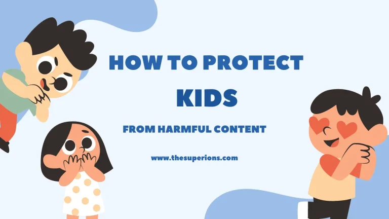 How to Protect Your Kid From Harmful Content in 2024