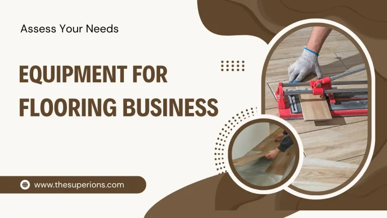 Tips for Selecting Equipment for Your Flooring Business