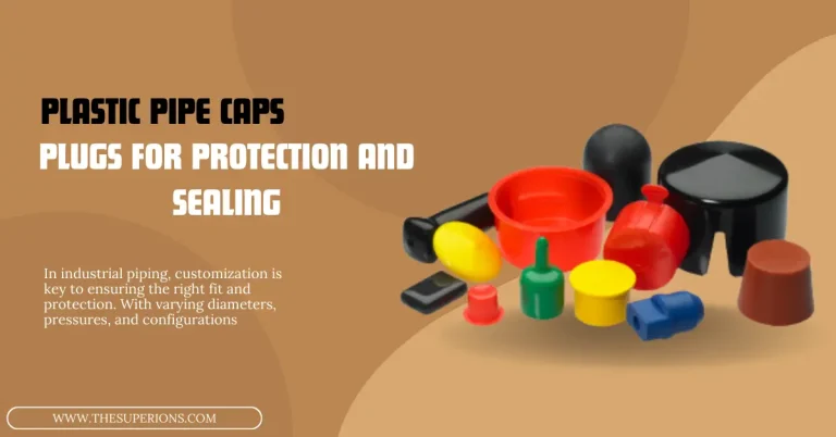 plastic pipe caps plugs benefits