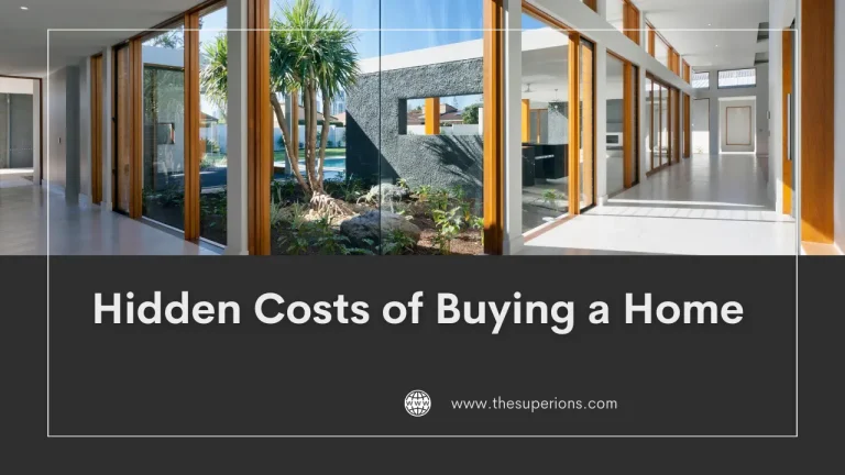 The Hidden Costs of Buying a Home What to Prepare For