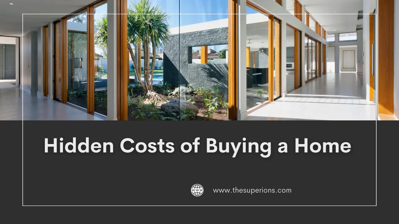 The Hidden Costs of Buying a Home: What to Prepare For
