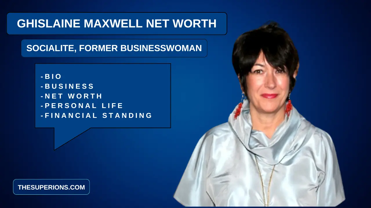 Ghislaine Maxwell Net Worth 2025, Family, And Controversies
