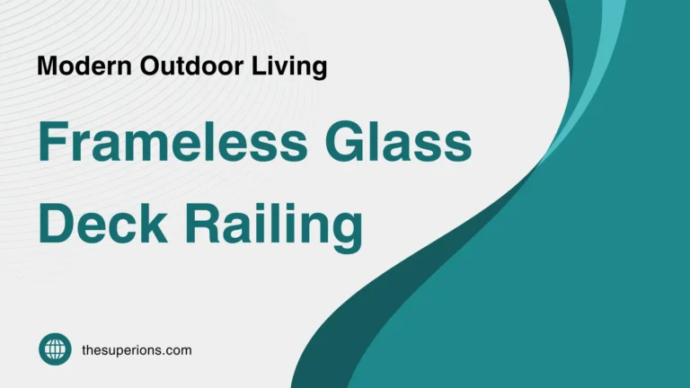 Frameless Glass Deck Railing A Clear Choice for Modern Outdoor Living