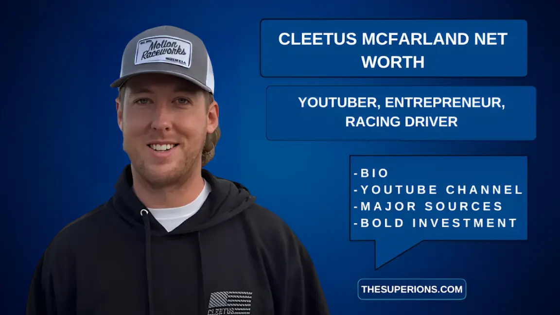 Cleetus McFarland Net Worth 2025, Business Drive, and YouTube Glory